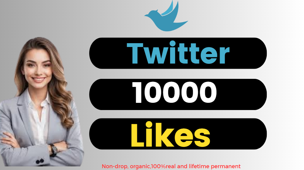 38685Get 1000 Twitter Organic Likes. Non-Drop and lifetime permanent