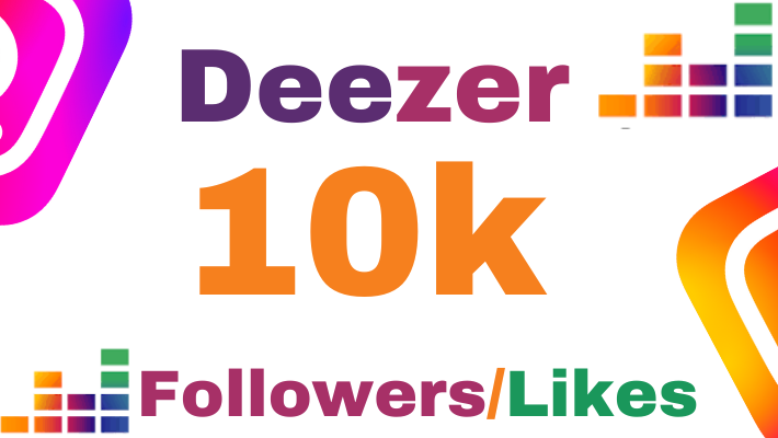 70202Get 10k Organic Deezer Followers or likes, 100%real and lifetime permanent