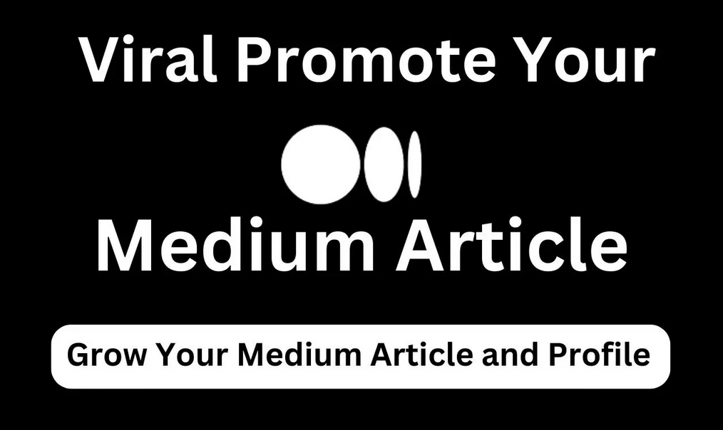 85016I Will Promote Your Medium Article to a Wide Audience 5000 claps