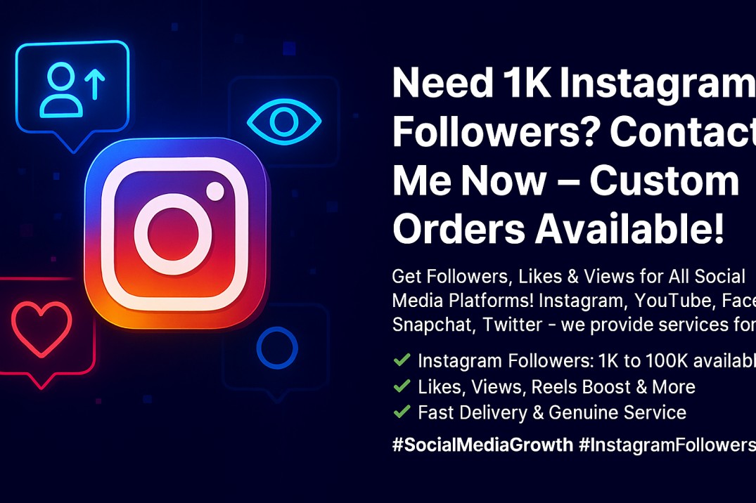 278125"Need 1K Instagram Followers? Contact Me Now – Custom Orders Available!"