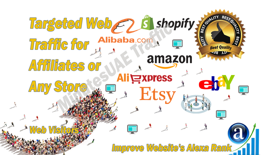 High-quality web traffic for Affiliates, Amazon, eBay, Alibaba, AliExpress, Etsy or Shopify Store