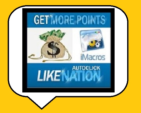 Give you LikeNation iMacro Scripts-Bots to gather points on Autopilot