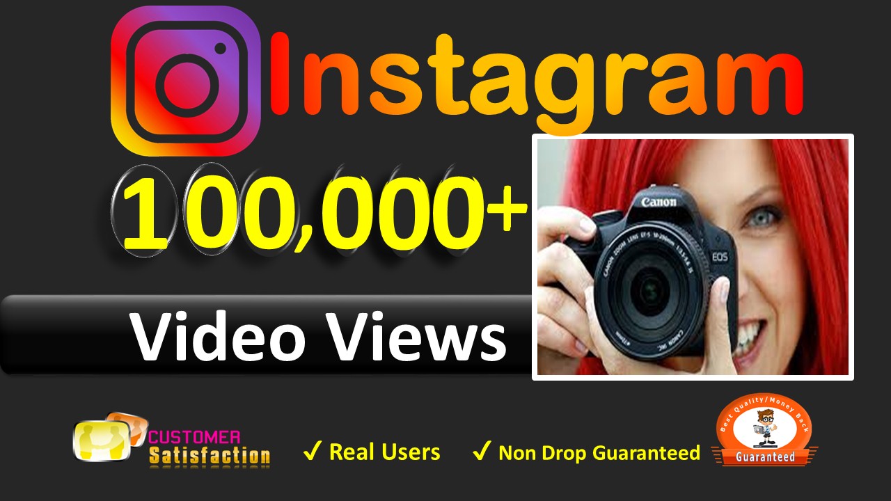 Get Instant (in 1 to 6 Hours) 100,000+ Instagram HQ Video views+Impretion+Reach OR 3K Posted Picture / Video Likes, Real & Active Users, Non Drop Guaranteed