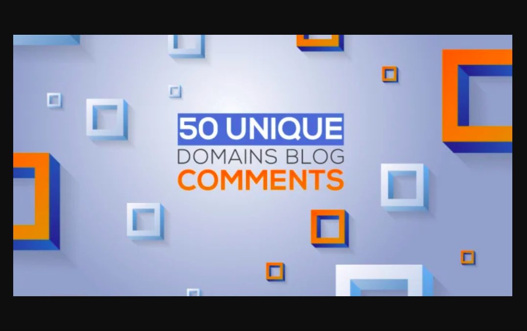 Create 50 Unique Domains Manual Blog Comments Backlinks Da,Pa,