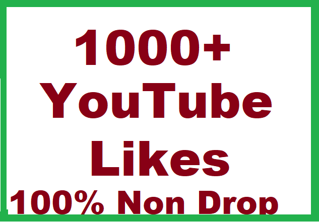 1000+ YouTube Video Likes Give You