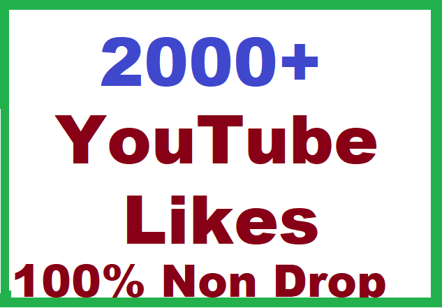 2000 YouTube Likes Give You Super Fast