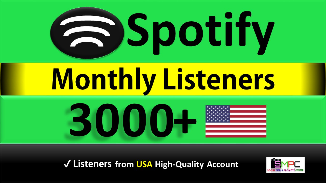 Get 3000+ ORGANIC Monthly Listeners From HQ USA Accounts, Real and Active Users, Guaranteed