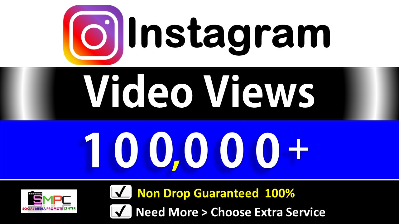 Get Instant 100,000+ Instagram Video Views+Impression   By active Users & Non Drop Guarantee.