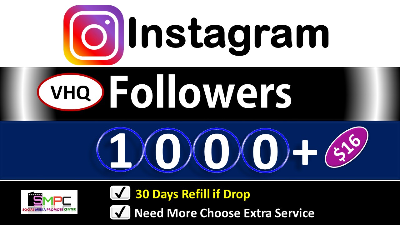 Get Instant 1000+ Instagram VHQ Followers, Real Active Followers, 30 Days Refill if Drop Guarantee.