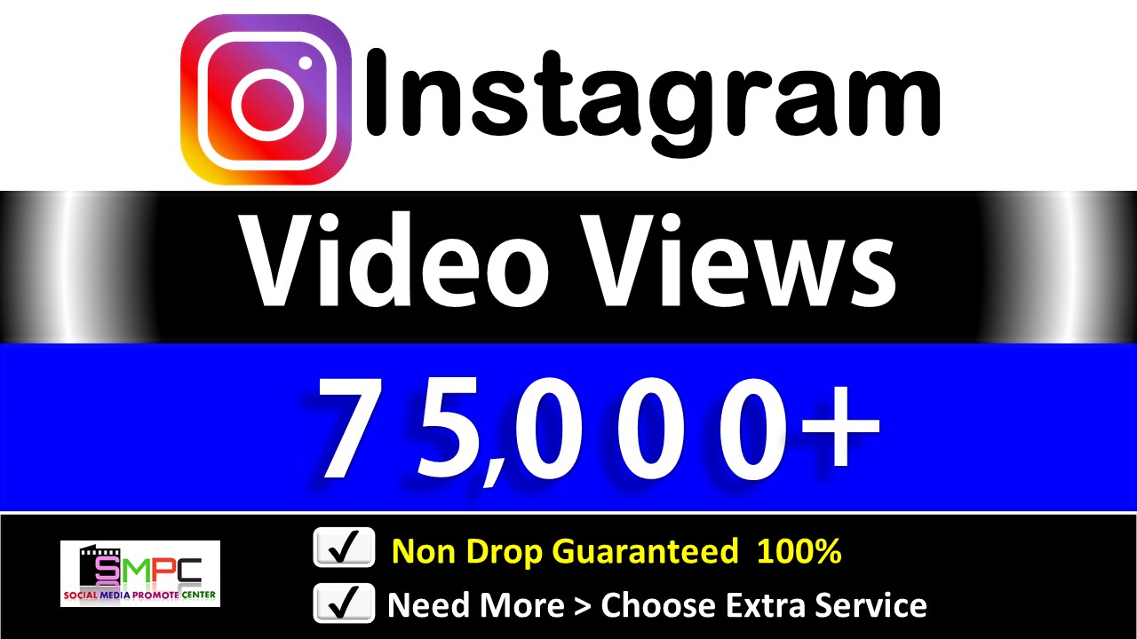 Get Instant 75,000+ Instagram Video Views+Impression   By active Users & Non Drop Guarantee.