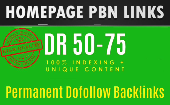 Get DR 50 to 75 PBN homepage backlinks. High quality