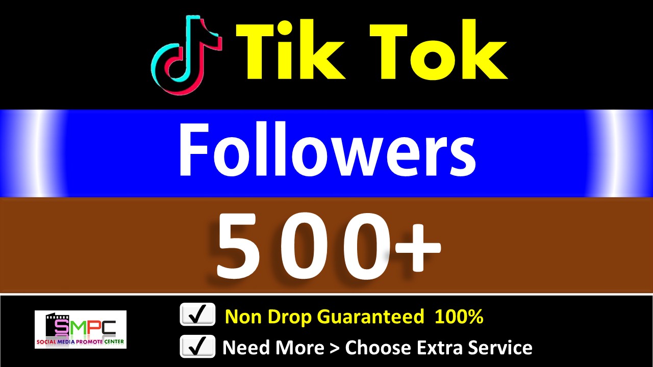 Get Instant 500+ Tik Tok  Followers in 24 Hours, Real Users, Guaranteed Non drop