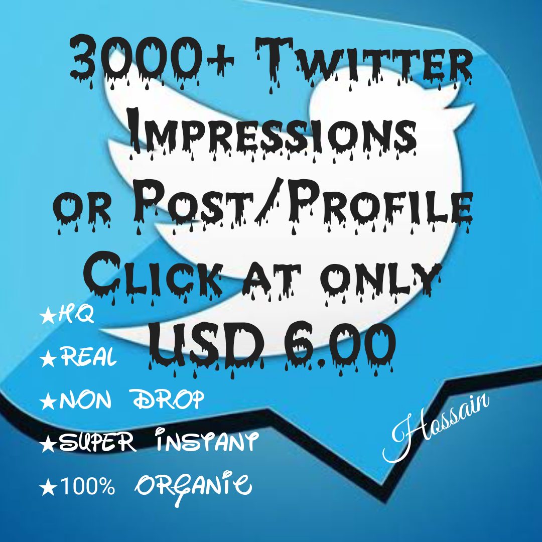 Get 3000+ Twitter Impressions or Post/profile Clicks at only USD $6.00 with HQ,Real,Non Drop and Genuine at Instant.