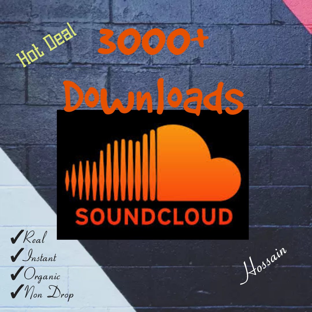 I will provide you 3000+ Downloads for your SoundCloud Tracks with Real, HQ and 100% Organic at Instant.
