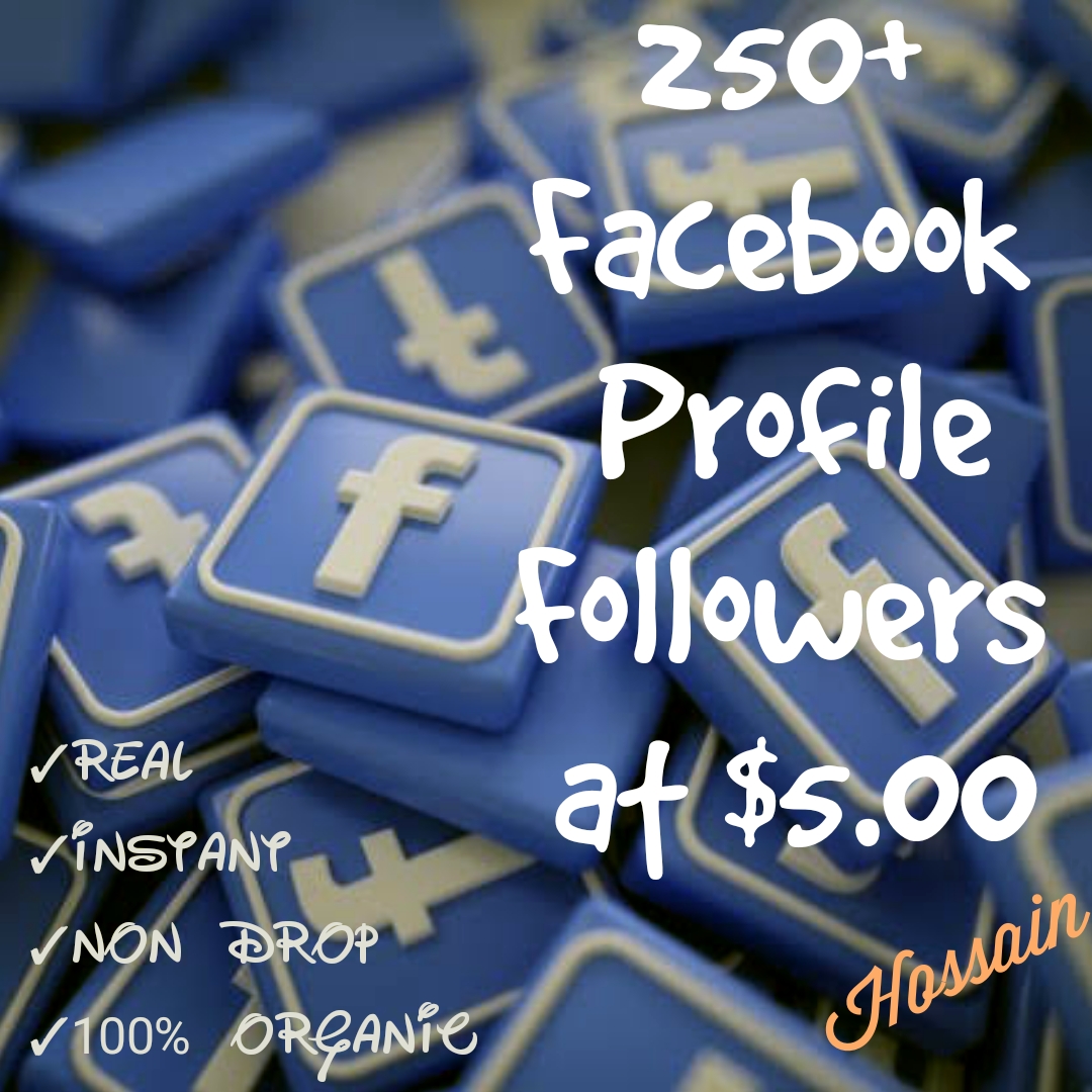 Promote your Facebook Profile with 250+ Followers at Instant with High quality Promotions,Real and 100% Organic.