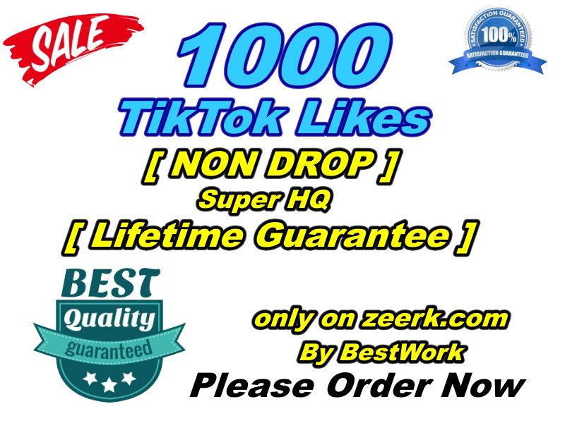 You will get 1000 TikTok Likes Super High-Quality﻿ Non-drop Lifetime Guarantee