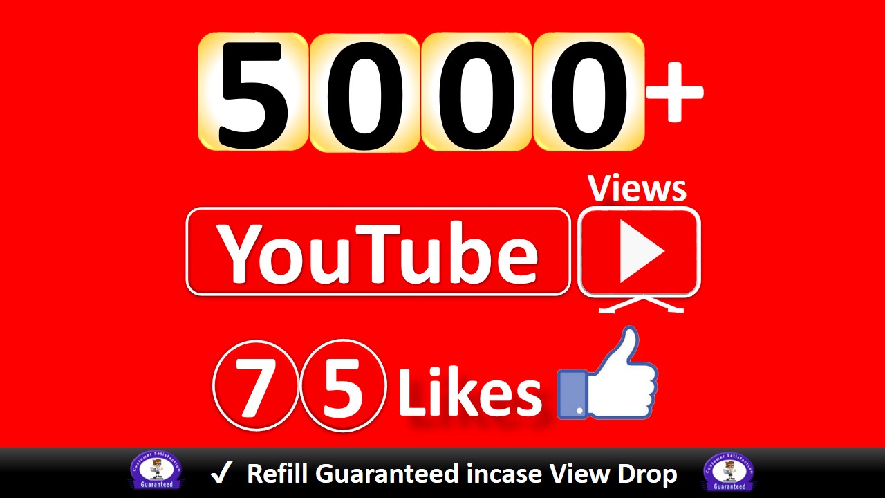 Get YouTube 5000+ Video Views & 75 Likes to REAL Viewers, Good Retention, Non Drop / Refill Guarantee incase Drop.
