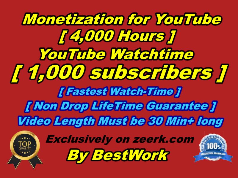 You, Will, Get 4,000 Hours to Watch Time and 1,000 YouTube Subscribers for Youtube Monetization Non-drop Lifetime Guarantee