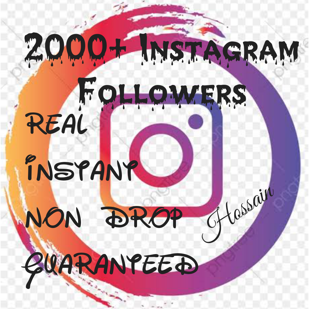 Add 2000+ Instagram Followers at instant, HQ, Non Drop & lifetime Guaranteed!!