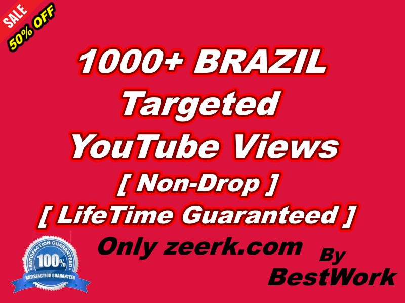 I will give you 1000+ BRAZIL Targeted YouTube Views NonDrop LifeTime Guaranteed
