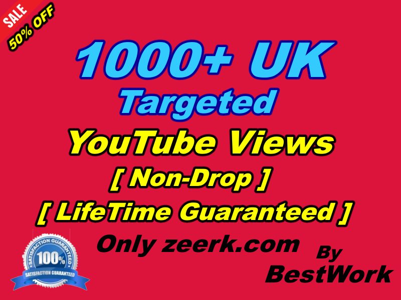 I will add 1000+ UK Targeted YouTube Views NonDrop LifeTime Guarantee