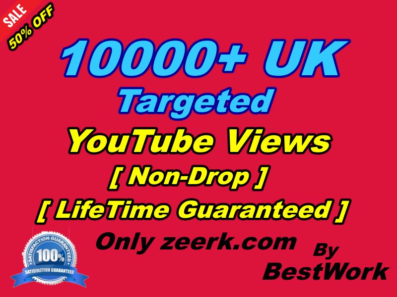 I will Add 10000+ UK Targeted YouTube Views NonDrop LifeTime Guarantee