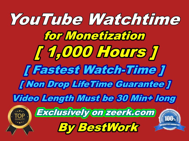 Will get 1,000 hours to watch time for Youtube Monetization Non-drop Lifetime Guarantee