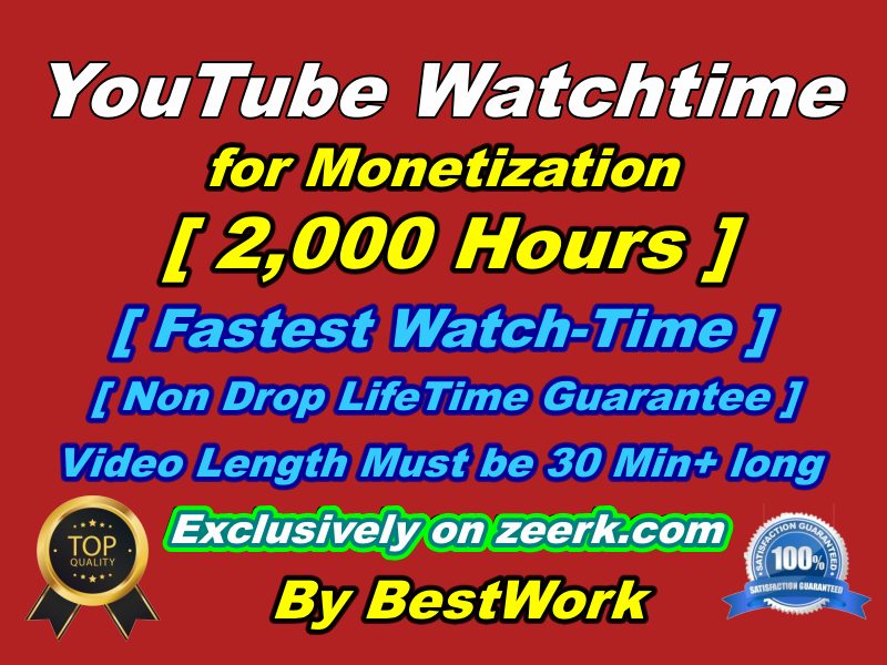 Get 2,000 hours to watch time for Youtube Monetization Non-drop Lifetime Guarantee