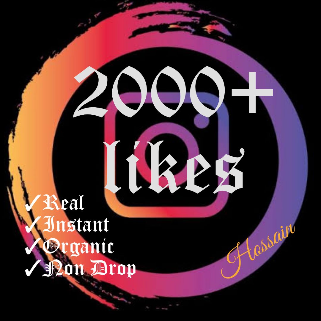 Instant 2000+ likes with HQ, Real & Non Drop Guaranteed!!