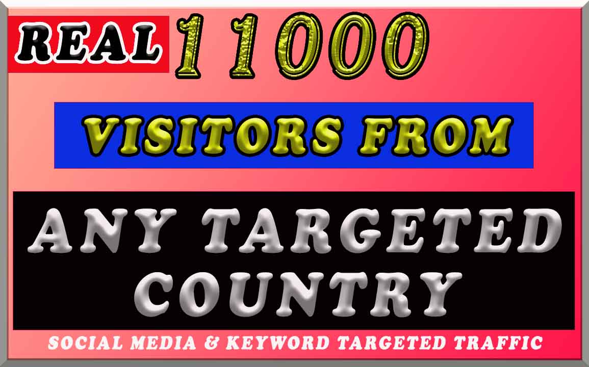 11000 ANY TARGETED COUNTRY TRAFFIC