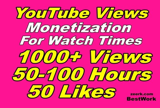 Get HQ 1000 YouTube Views, 100 Hours, 50 Likes HR Monetization for watch times