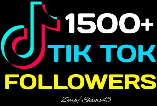 I will give you 1500+ TikTok Organic Followers, Real Active User, High Quality, Non-drop, Lifetime User Guaranteed