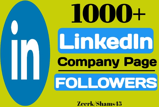 I will give you 1000+ Linkedin Company Page Followers instant, organic and real, non-drop, active user guaranteed