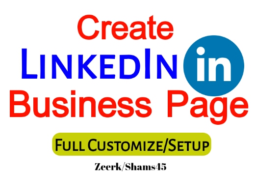 I will create your LinkedIn business page and full setup