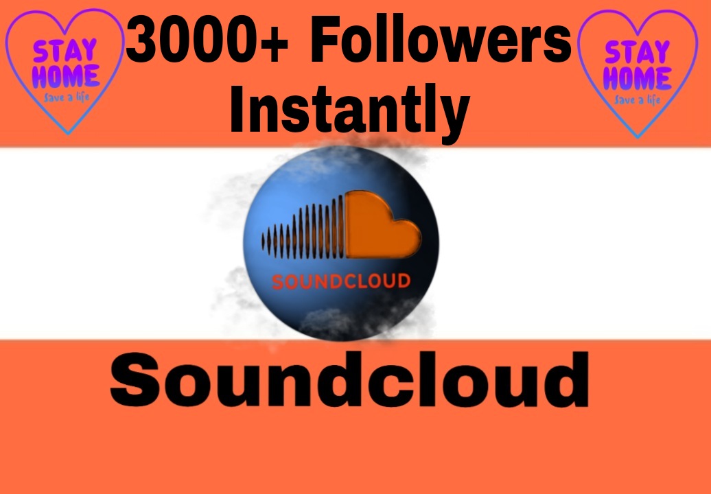 Add 3000+ Premium Quality, Organic and 100% Non Drop SoundCloud Followers Instantly