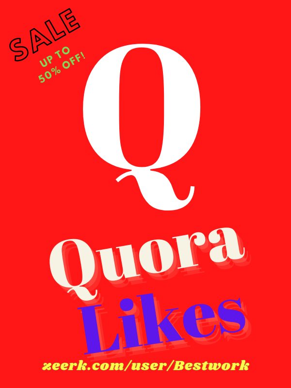 I will give you 500 Quora Likes Natural Organic High-Quality LifeTime Guaranteed