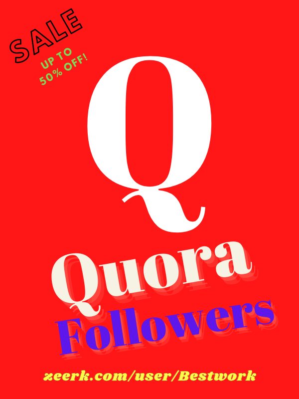I Will Give You 500 Quora Followers Natural High-Quality Organic LifetIme Guaranteed