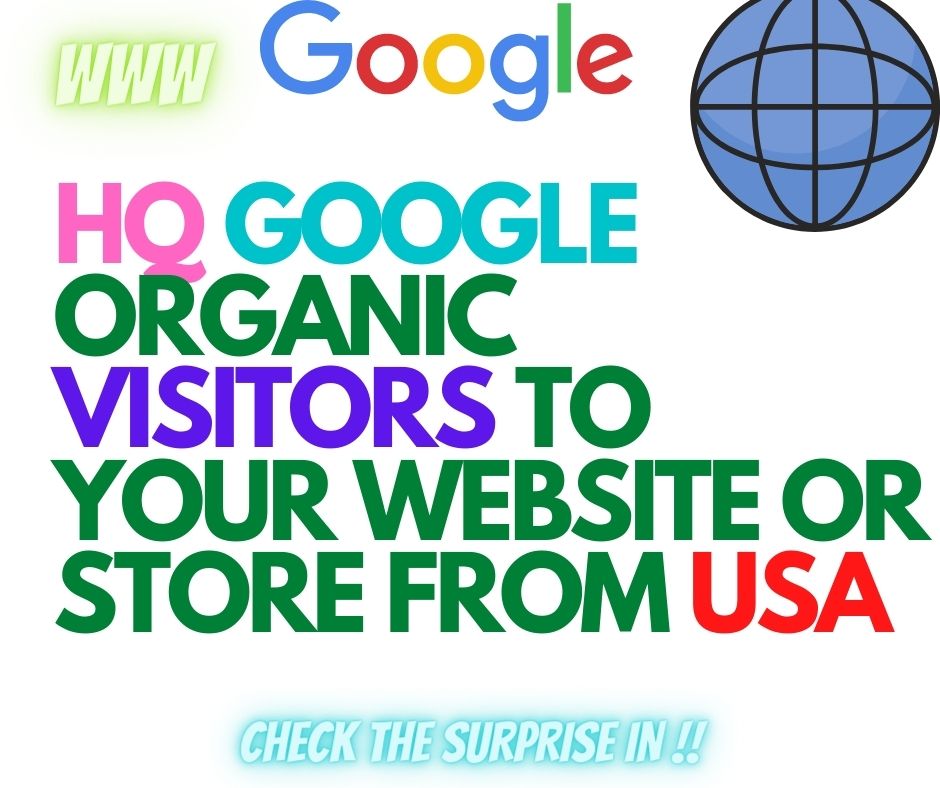 Get +10k  GOOGLE organic visitors HQ TARGETED AND INTERESTED from USA to your store or website