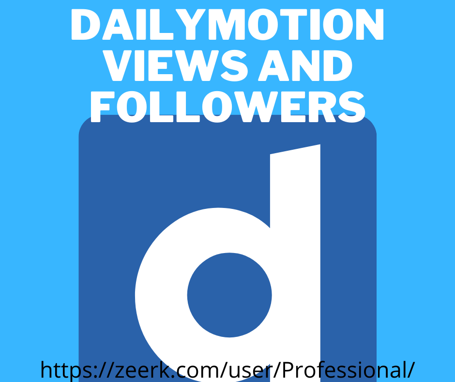 High-quality Dailymotion Followers and views