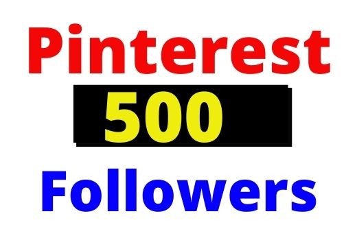 Get 500+ Pinterest Organic and Real followers, non-drop and Lifetime guaranteed