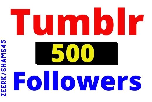 Get 500+ Tumblr Organic and Real followers, High Quality, non-drop, lifetime guaranteed