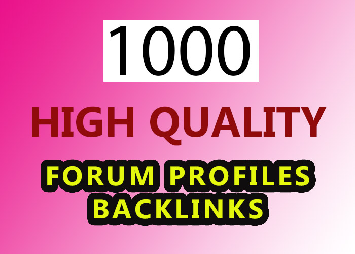 1000 forum profiles backlinks for your website for $4