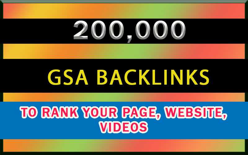 200K GSA Backlinks for whitehat seo to rank your page, website, videos