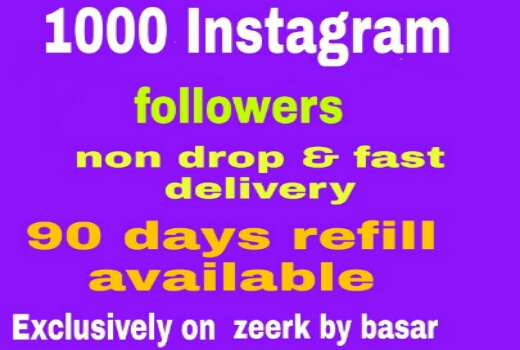 1000 Instagram followers non drop and fast delivery