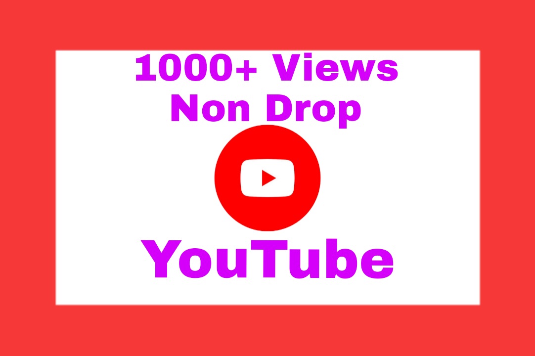 Add 1000+ Organic Non Drop Views on Your YouTube Post