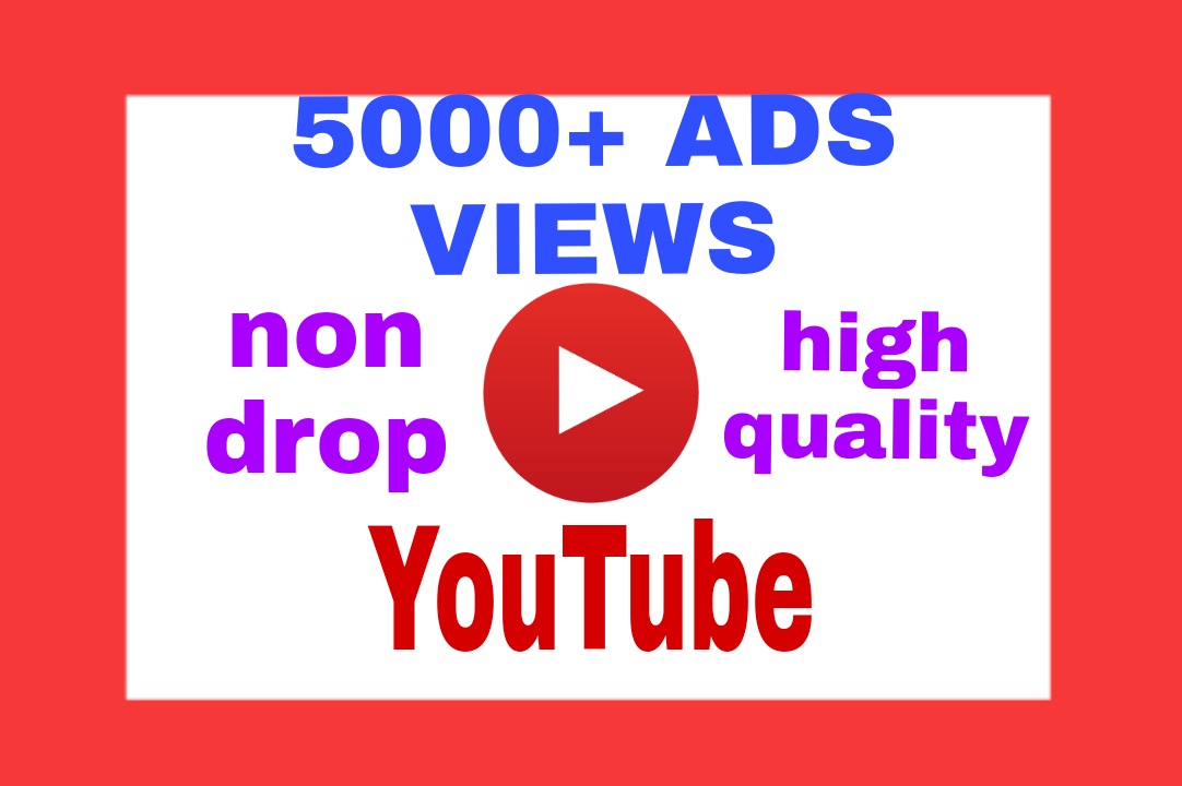 Add 5000+ Organic and Non Drop ADD VIEWS on Your YouTube Post
