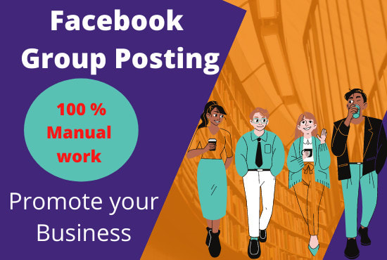 I will do facebook post in group promote your Business 2 million of peoples