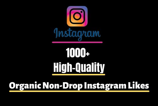 I will Provide 1000+ High-Quality Organic Non-Drop Instagram Likes