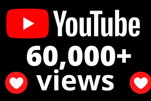 I will add 60,000+ YouTube views OR 60k VIEWS