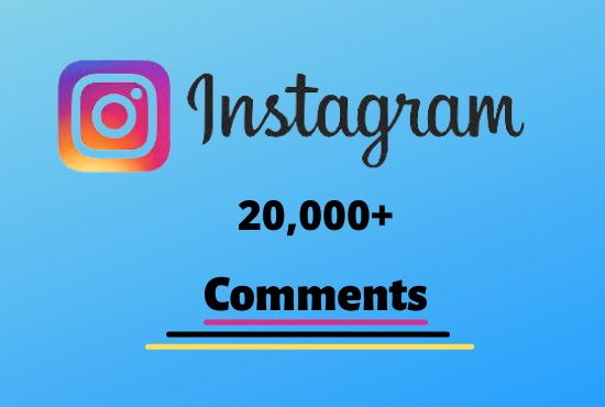 I will send you 20,000+ Instagram Random Comments